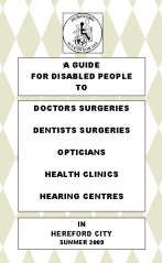 Guide to accessibility to Doctors, Dentists, Opticians and other healthcare surgeries in Hereford 